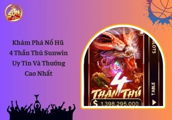 4 Thần Thú Sunwin